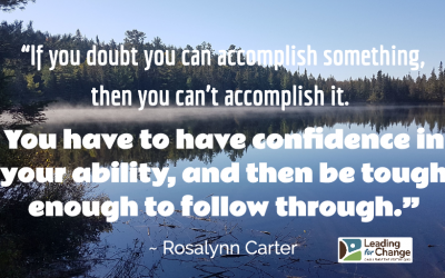 When you doubt the possibilities, you will be right