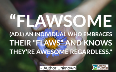 Embrace your awesome flaws