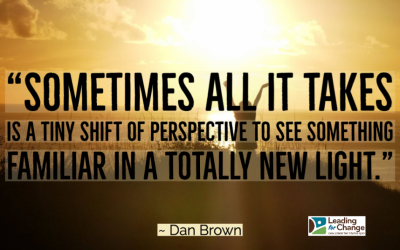 Stuck? Uninspired? Shift your mental perspective