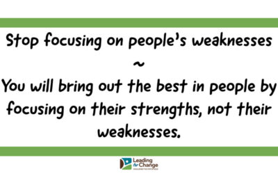 Stop focusing on people’s weaknesses