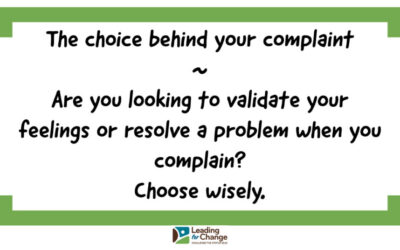 The choice behind your complaint