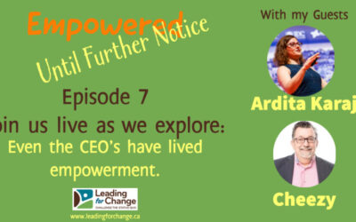 Even the CEOs have lived Empowerment