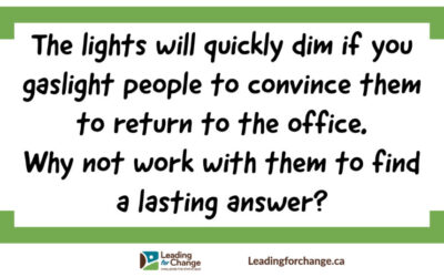 Gaslighting people won’t create long-term solutions