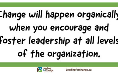 Leaders cause change to happen