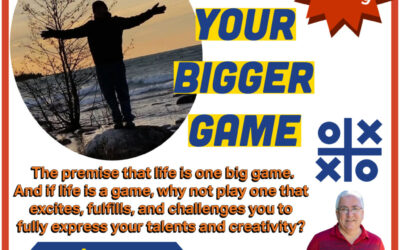 Play Your Bigger Game