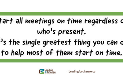 Start all meetings on time regardless of who’s present